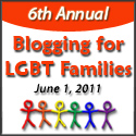 6th Annual Blogging for LGBT Families.